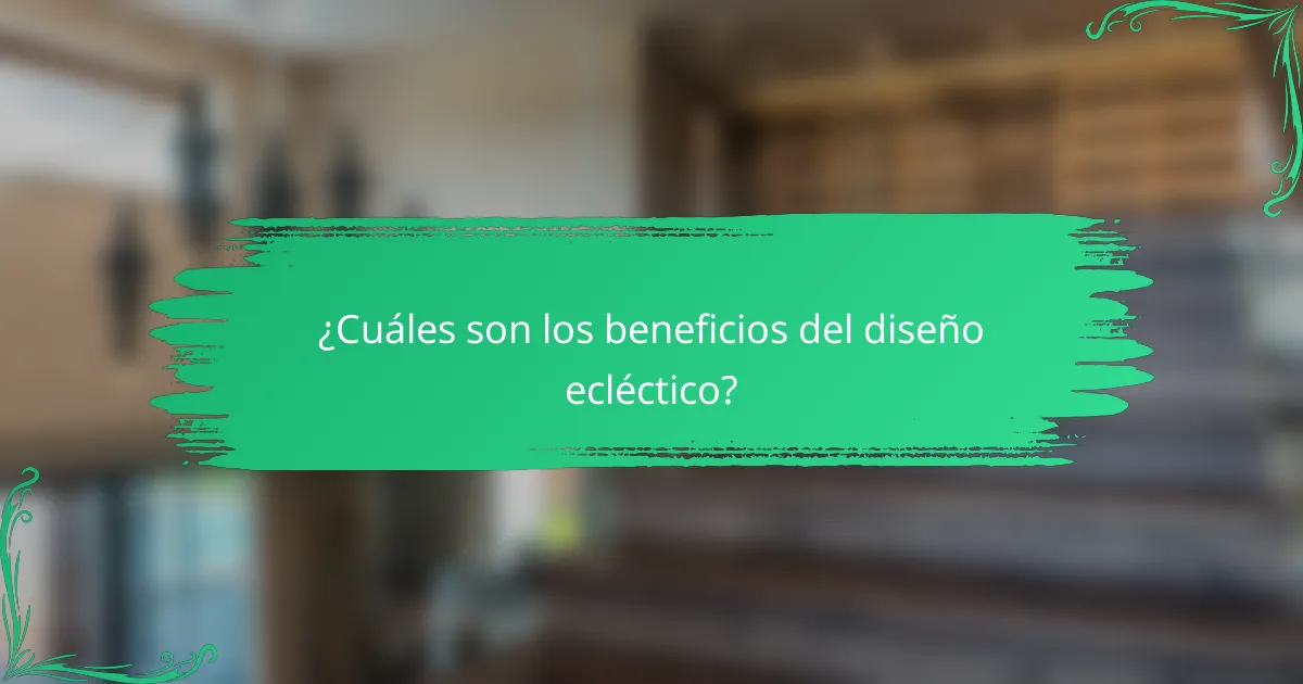 ¿Cuáles son los beneficios del diseño ecléctico?