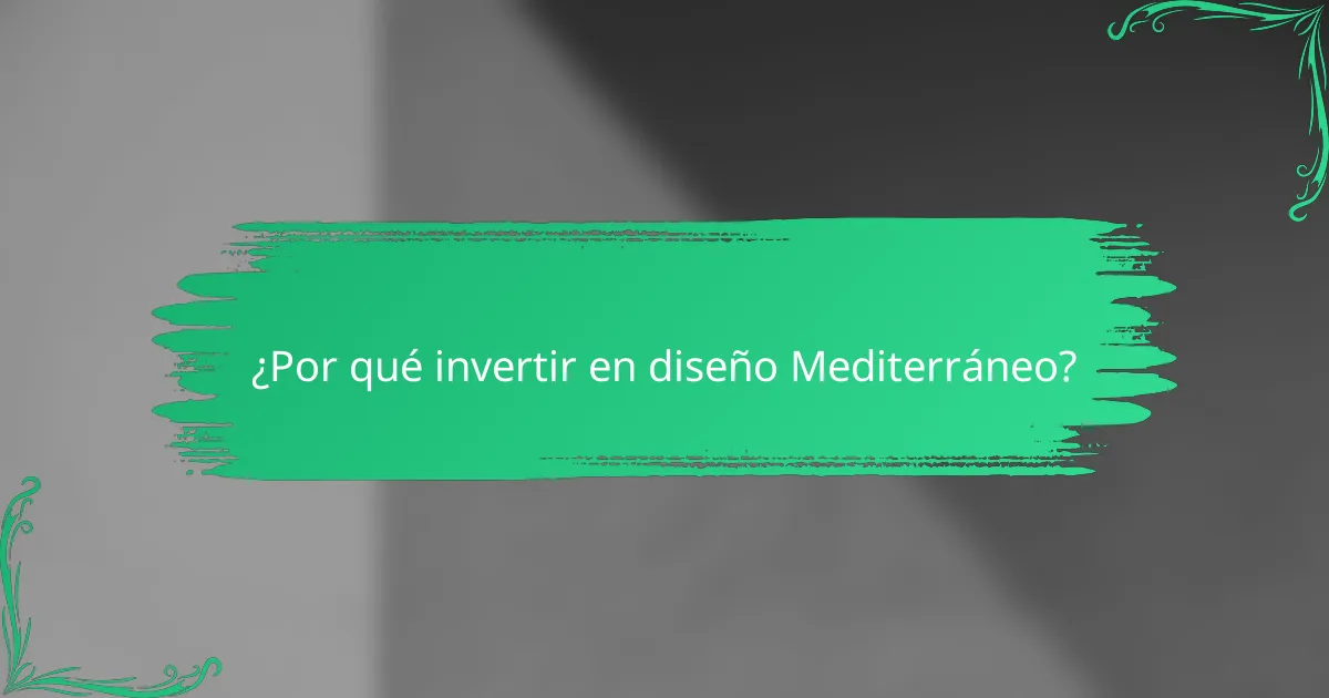 ¿Por qué invertir en diseño Mediterráneo?